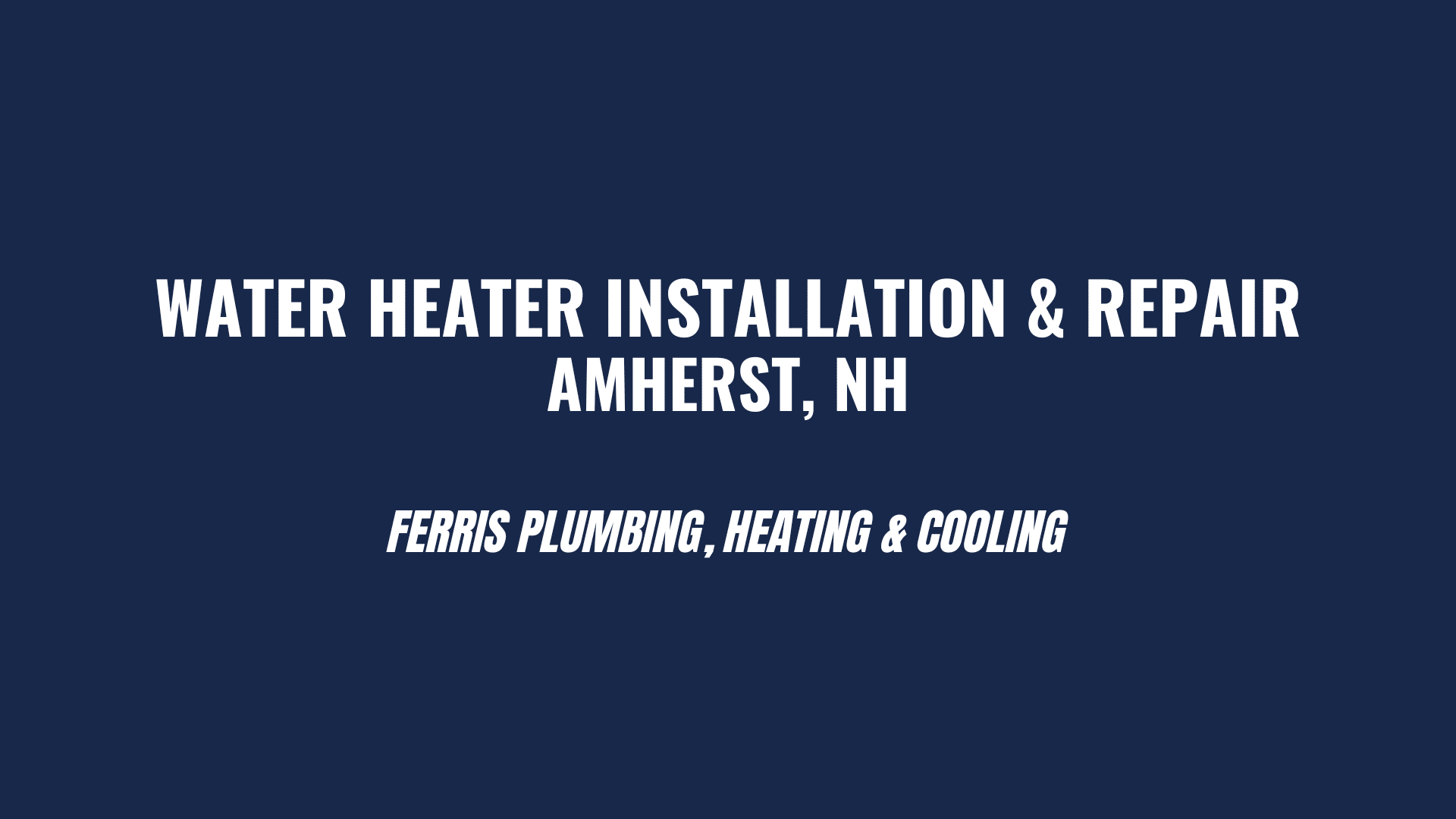 Water heater installation Amherst NH