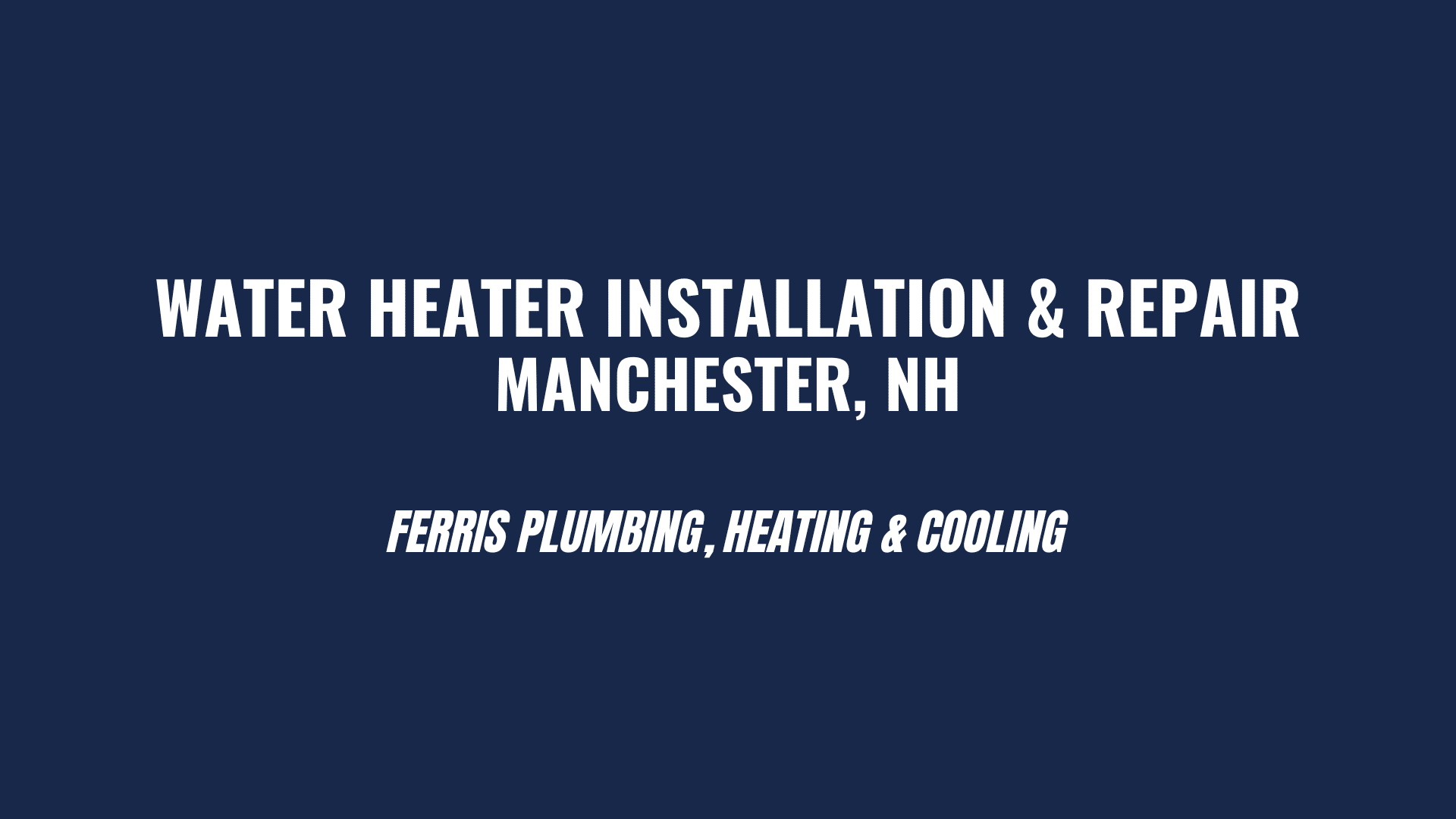 Water heater installation Manchester NH